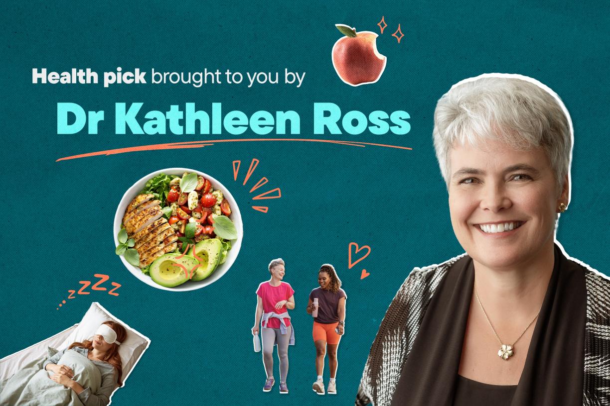 Dr Kathleen Ross Health Picks
